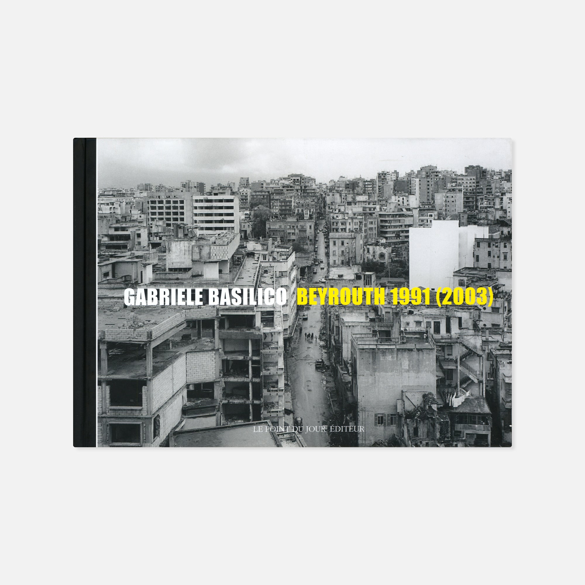 Gabriele Basilico — Beyrouth 1991 (2003)