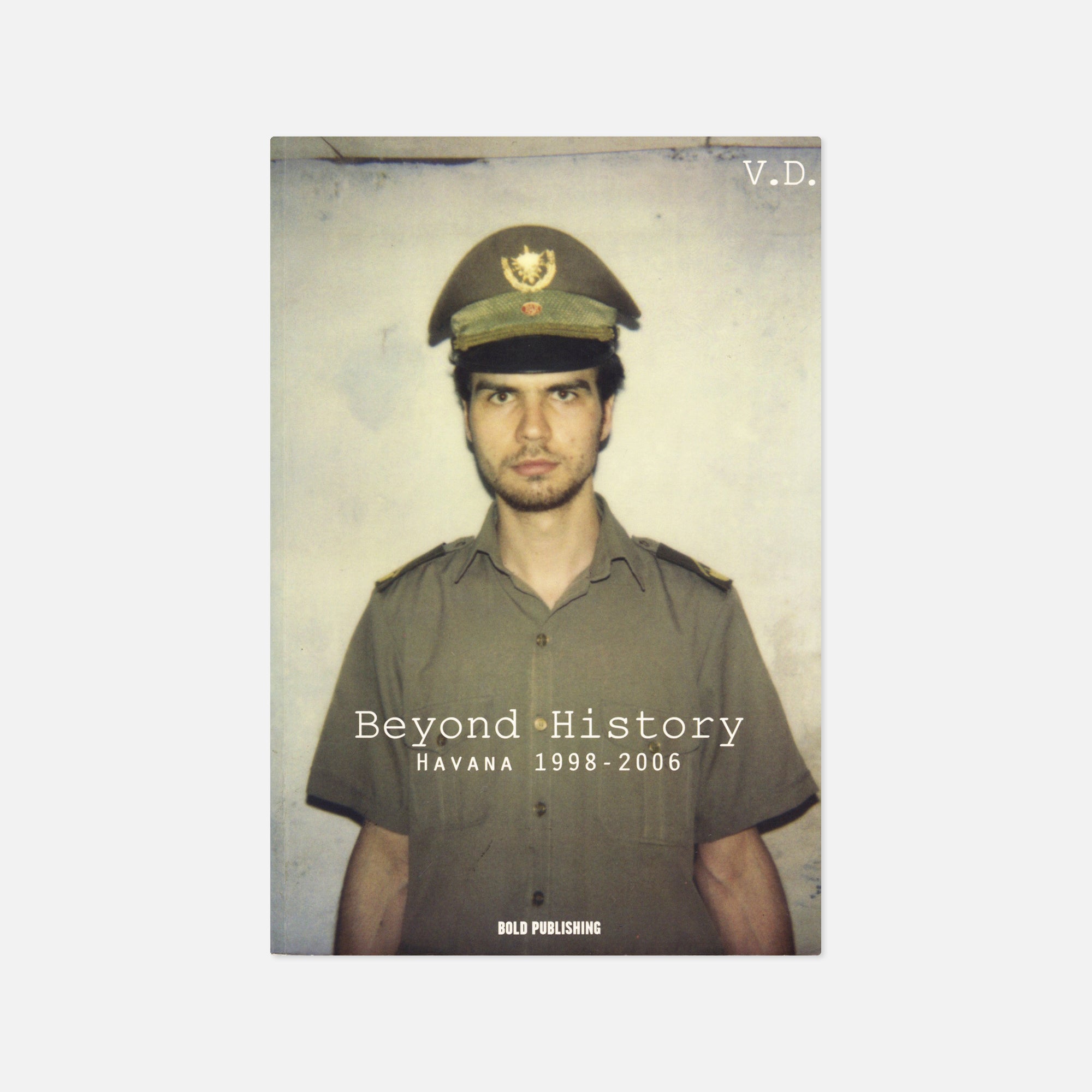 Vincent Delbrouck — Beyond History: Havana 1998-2006