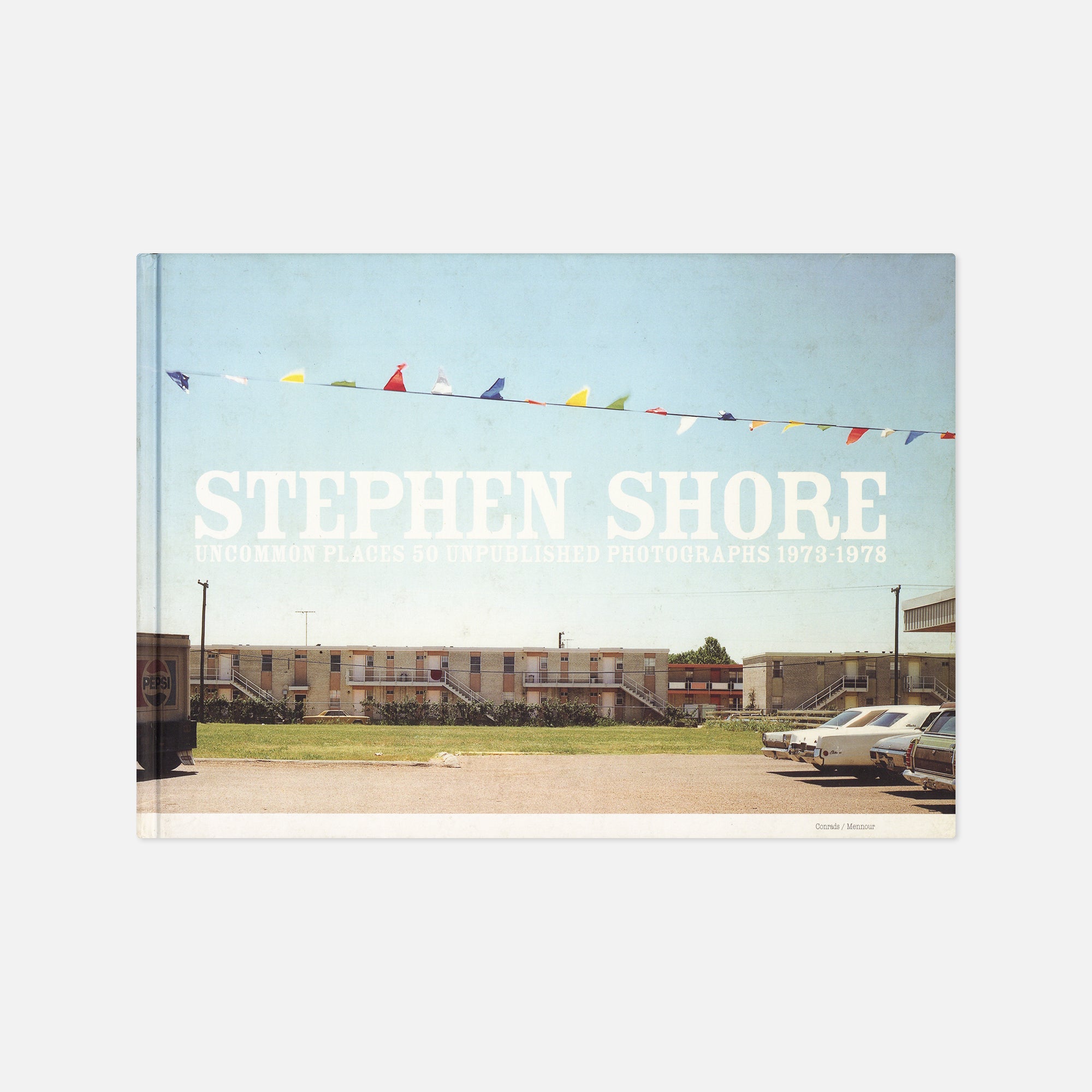 Stephen Shore — Uncommon Places 50 Unpublished Photographs 1973-1978