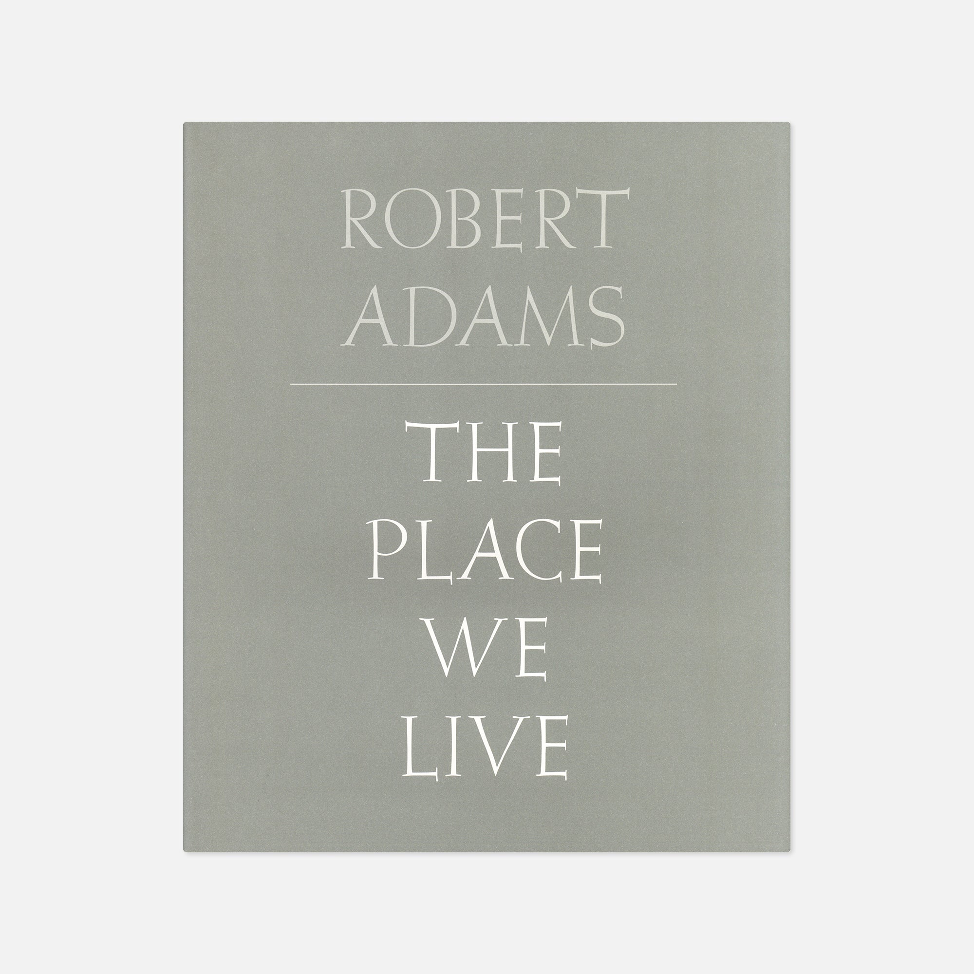 Robert Adams — The Place We Live