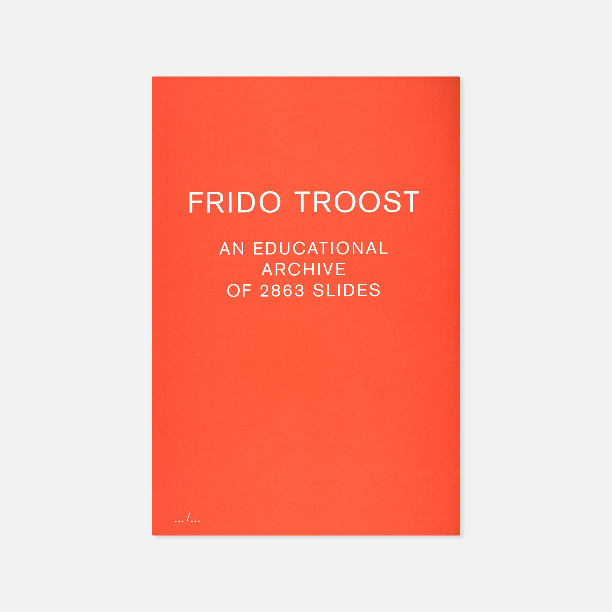 Frido Troost — An Educational Archive of 2863 Slides